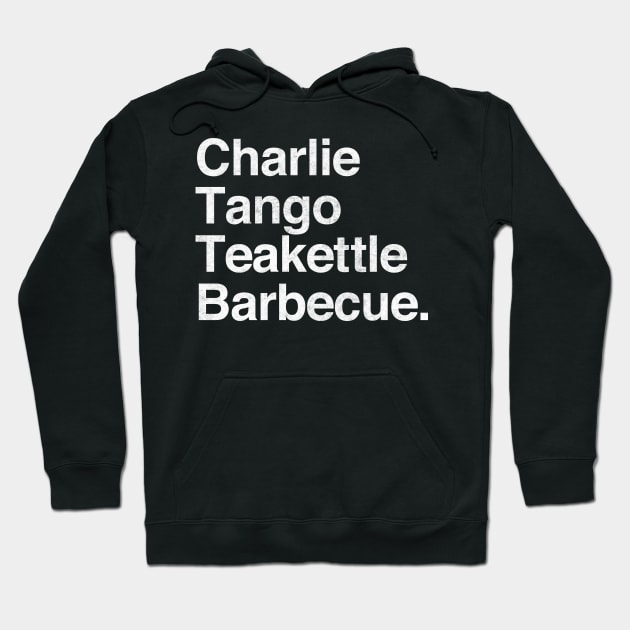Charlie, Tango, Teakettle Barbecue Hoodie by DankFutura
